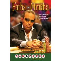 Farha on Omaha: Expert Strategy for Beating Cash Games and Tournaments
